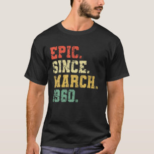 60 Jahre altes Geschenk- Epic seit März 1960 T-Shirt