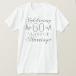 60. Jahrestag T-Shirt<br><div class="desc">Ein schönes und elegantes Design auf einer einzigartigen Geschenkidee zum Hochzeitstag,  mit kursiver Typografie und Schmetterlingen.</div>