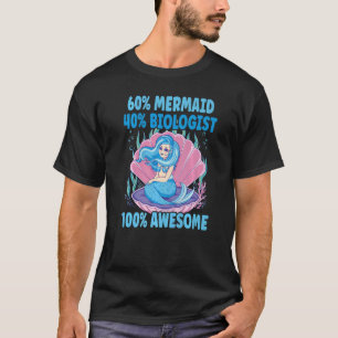 60 Meerjungfrau 40 Biologe 100 Phantastisch Meeres T-Shirt