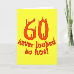 60 Never Looked So Hot! Karte