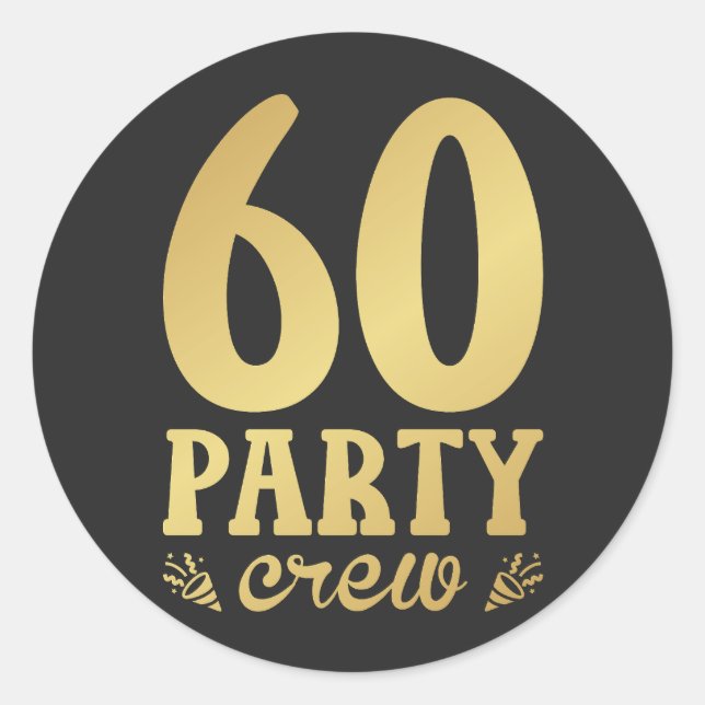60 Party Crew 60. Geburtstag Runder Aufkleber (Vorderseite)