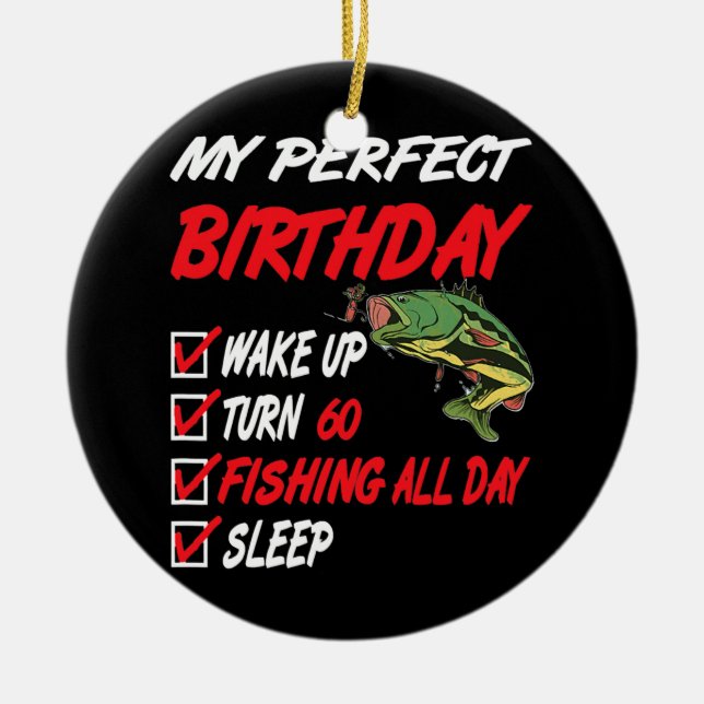 60. Perfect Birthday Fischen 60 Jahre alt Keramik Ornament (Vorne)