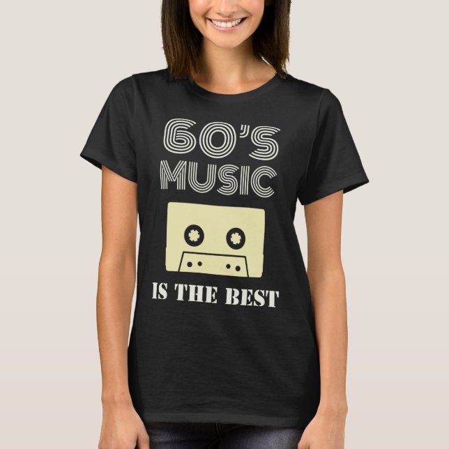 60 s Music Is The Best T-Shirt (Vorderseite)