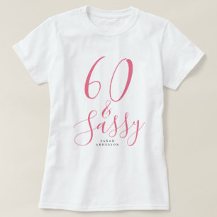 60 Sassy Pink Individuelle Name 60. Geburtstagsges T-Shirt