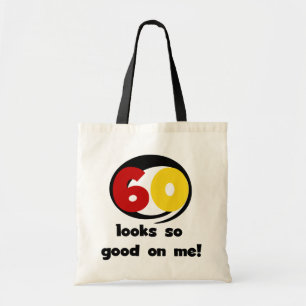 60 sieht mir so gut aus wie T - Shirt und Geschenk Tragetasche