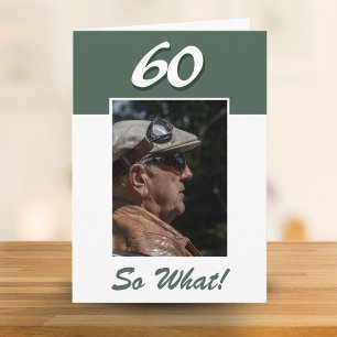 60 so, was Funny Positive 60. Geburtstag Foto Karte
