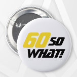 60 so was Funny Zitat Typografie 60. Geburtstag Button<br><div class="desc">60 so Was Funny Zitat Typografie 60. Geburtstag Taste. Ein lustiges und inspirierendes Zitat 60,  was ist perfekt für eine positive Person mit einem Sinn für Spaß. Die Typografie ist gelb und schwarz. Sie können die Altersnummer ändern.</div>