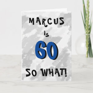 60 so what Funny Quote and Name Blue 60th Birthday Karte