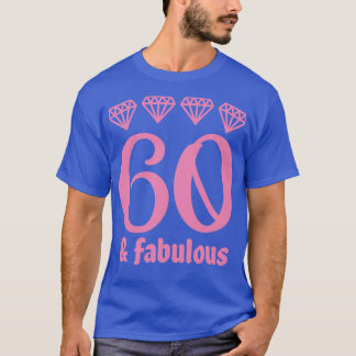 60 und fabelhaft 1 T-Shirt