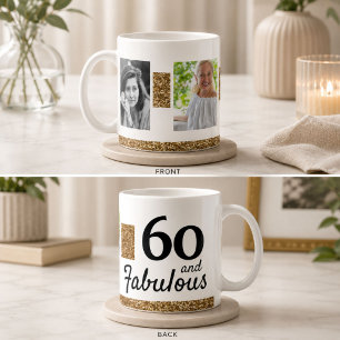 60 und Fabelhaft Gold Glitter 2 Foto 60. Geburtsta Kaffeetasse
