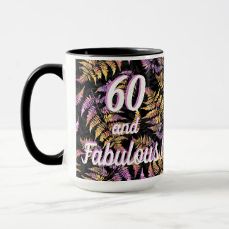 60 und Fabulous! Helle Ferns auf schwarzer Tasse