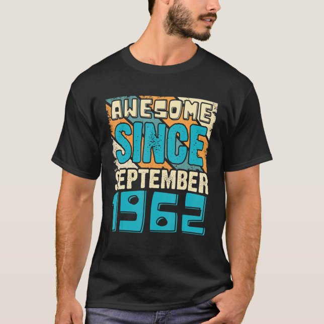 60 Year Old Awesome Since September 1962 60th Birt T-Shirt (Vorderseite)