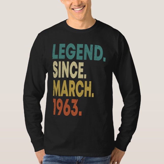 60 Years Old Men Women Legend Since March 1963 60t T-Shirt (Vorderseite)