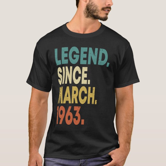 60 Years Old Men Women Legend Since March 1963 60t T-Shirt (Vorderseite)