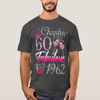 60 Years Old Ohrs 60 & Fabulous Since 1962 60th B T-Shirt