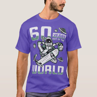 60 Years Out Of This World, 60th Birthday Skater A T-Shirt