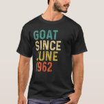 60th Birthday 60 Years Old GOAT Since June 1962 T-Shirt<br><div class="desc">60th Birthday 60 Years Old GOAT Since June 1962</div>
