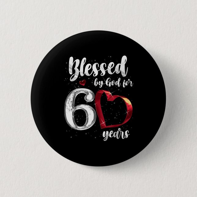 60th Birthday Blessed By God For 60 Years Birthday Button (Vorderseite)