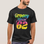 60Th Birthday Born 1962 Groovy Since '62 Men Women T-Shirt<br><div class="desc">60th Birthday Born 1962 Groovy Since '62 Men Women 60 2022. Retro Vintage Birthday 1952 1962 1972 Groovy Era. Colorful Retro Vintage Font Groovy Since '62 - awesome era design perfect birthday gift for yourself or someone you care about that was born 1962 and is turning 60 in 2022. Excellent...</div>