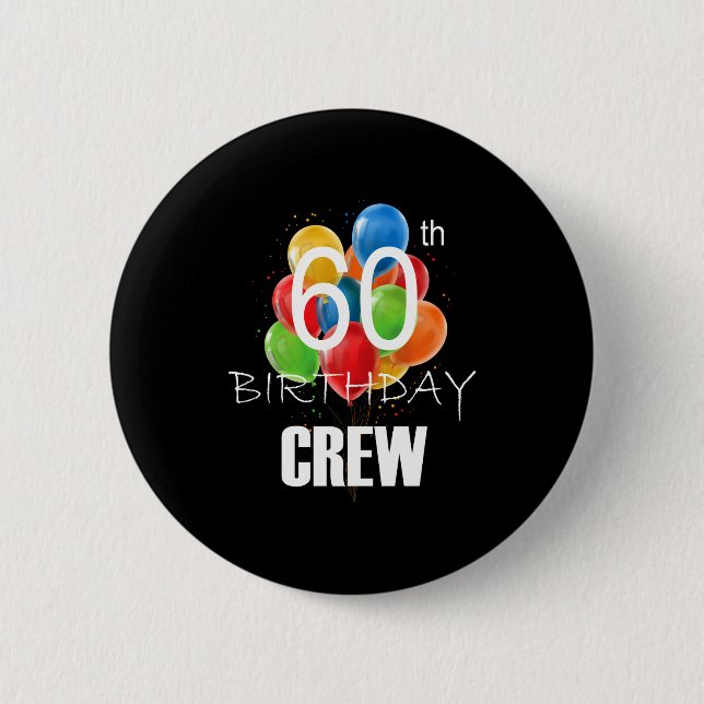 60th Birthday Crew 60 Party Crew Group Women  Button (Vorderseite)