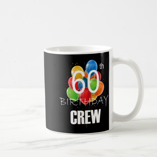 60th Birthday Crew 60 Party Crew Group Women  Kaffeetasse (Rechts)