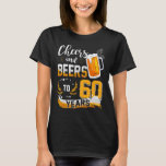 60th Birthday Party Cheers and Beers To 60 Years T-Shirt<br><div class="desc">Awesome tee Ideas People who born in 1962 Retro Vintage Classic Old School 60th Awesome tee Ideas for Men Women. 60 Years old awesome vintan birthday. Complete happy birthday decorations .Your birthday party will be funny, awesome, epic & legendary. This funny drinking shirt makes a great tee for a sassy...</div>