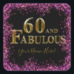 60th Birthday Quadratischer Aufkleber<br><div class="desc">Fantastische Happy Birthday Produkte!</div>