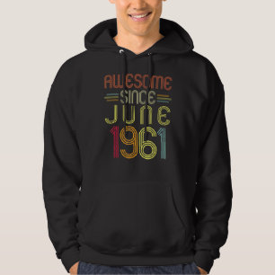 61. Geburtstag Phantastisch seit Juni 1961 61 Jahr Hoodie
