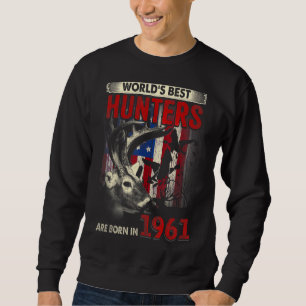 61 Jahre alter Hirschjäger Geboren 1961 61. Geburt Sweatshirt