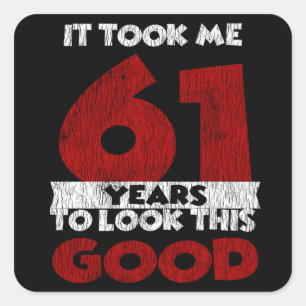 61 Jahre alter Tag sah mich gut aus 61. Geburtstag Quadratischer Aufkleber