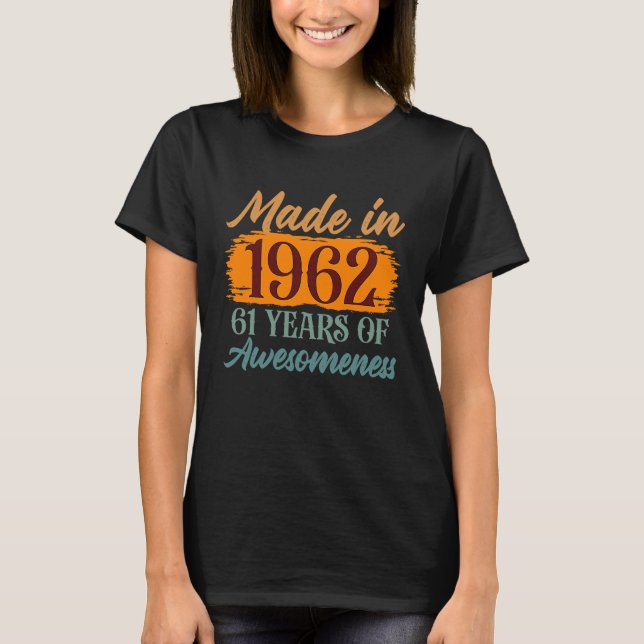 61 Jahre Wahnsinn 1962 T-Shirt (Vorderseite)