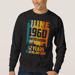 62. Geburtstag 62 Jahre Phantastisch seit Juni 196 Sweatshirt
