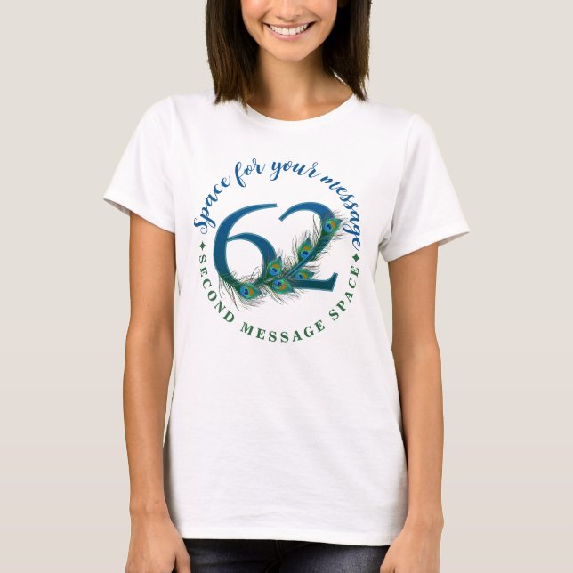 62. Geburtstag oder Jubiläum Pfauenfedern T-Shirt (Vorderseite)