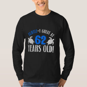 62. Geburtstag Schildkröte 62 Jahre alte Schildkrö T-Shirt