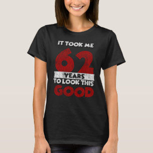 62 Jahre alt hat mich gesehen gut 62. Geburtstag T-Shirt