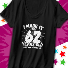 62 Jahre alt Sarcastic Meme Funny 62. Geburtstag T-Shirt