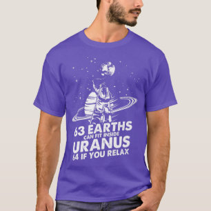 63 Erden können im Astronautenastronau des Uranus  T-Shirt