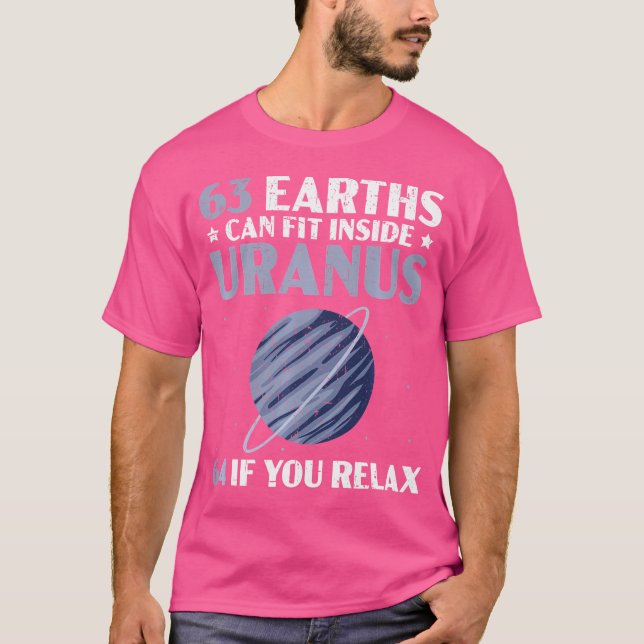 63 Erden können sich im Uranus 64 aufsetzen, wenn  T-Shirt (Vorderseite)