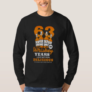 63. Geburtstag in Whiskey Jahren Got ich nur mehr T-Shirt