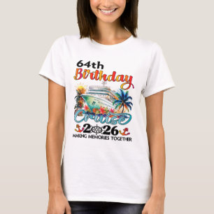 64. Geburtstags-Kreuzfahrt 2026 Familien-Kreuzfahr T-Shirt