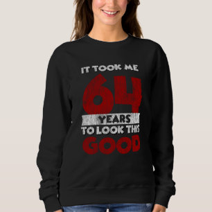 64 Jahre alter Tag sah mich gut aus 64. Geburtstag Sweatshirt