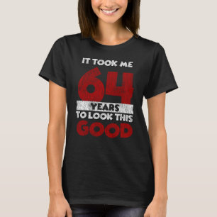 64 Jahre alter Tag sah mich gut aus 64. Geburtstag T-Shirt