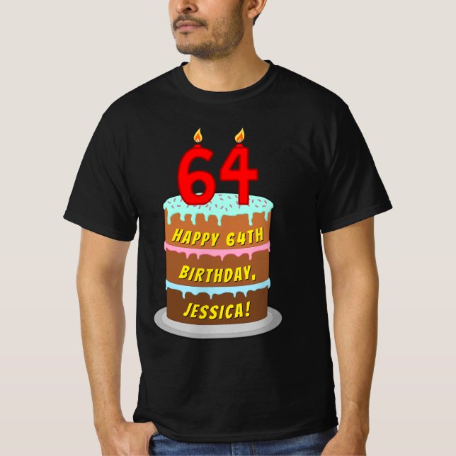 64th Birthday — Fun Cake & Candles, w/ Custom Name T-Shirt (Vorderseite)