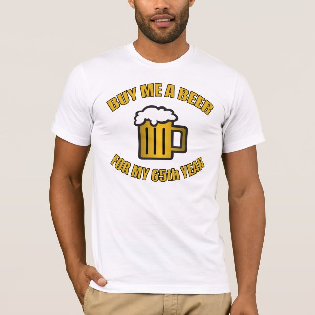 65. Geburtstag Funny Beer T-Shirt (Vorderseite)