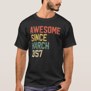 65. Geburtstag Phantastisch Seit März 1957 65 Jahr T-Shirt
