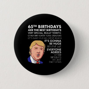 65. Geburtstagsgeschenk Lustiges Trump Zitat Shirt Button
