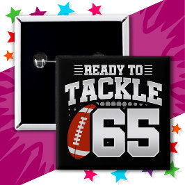 65 Jahre altes Tackle Football Party 65. Geburtsta Button