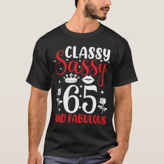 65-jähriges Classy Sassy 65 und fabulous 65. BIrt T-Shirt