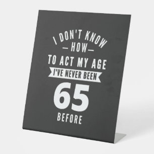 65-jähriges Geschenk 65. Geburtstagsgeschenkidee Sockelschild