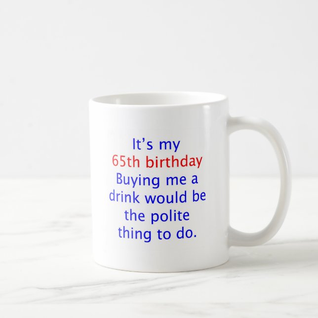 65 kaufen mich ein Getränk Kaffeetasse (Rechts)